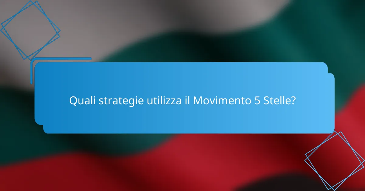 Quali strategie utilizza il Movimento 5 Stelle?